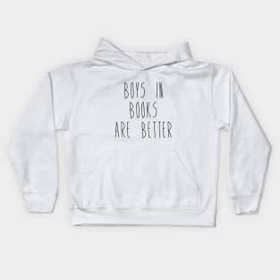 Boys In Books Are Better Kids Hoodie